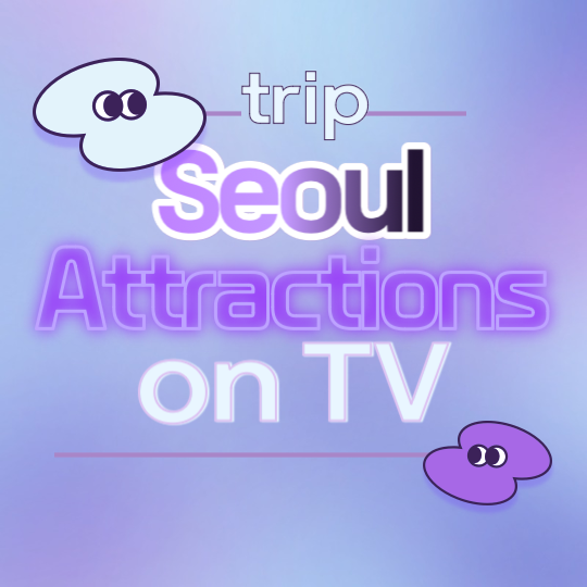 Seoul attractions featured on TV